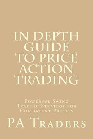 In Depth Guide to Price Action Trading