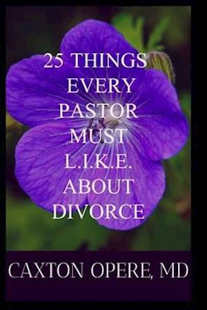 25 Things Every Pastor Must L.I.K.E. about Divorce