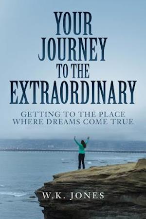 Your Journey to the Extraordinary