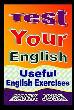 Test Your English: Useful English Exercises