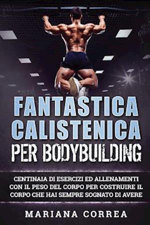 Fantastica Calistenica Per Bodybuilding