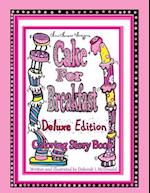 D.McDonald Designs Cake For Breakfast Deluxe Edition Coloring Story Book