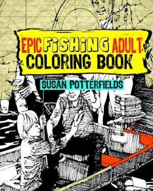 Epic Fishing Adult Coloring Book