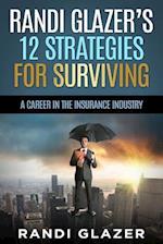 Randi Glazer's 12 Strategies for Surviving a Career in the Insurance Industry
