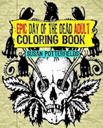 Epic Day of the Dead Adult Coloring Book