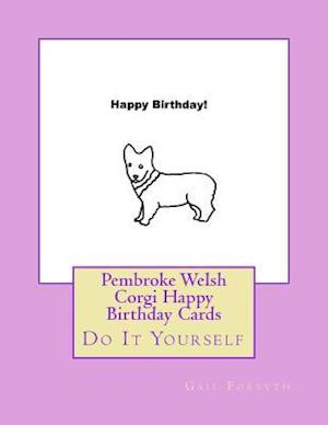 Pembroke Welsh Corgi Happy Birthday Cards
