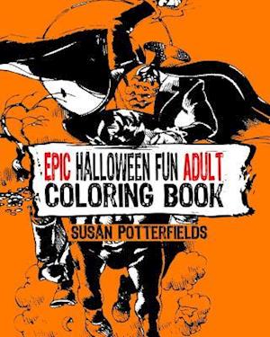 Epic Halloween Fun Adult Coloring Book