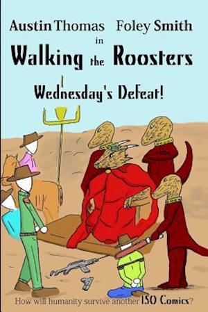 Walking the Roosters