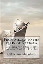 From Mecca to the Plain of Karbala