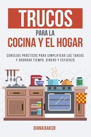 Trucos para la Cocina y el Hogar