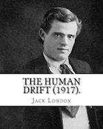 The Human Drift (1917). by
