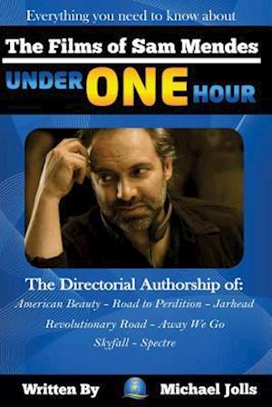 The Films of Sam Mendes Under One Hour