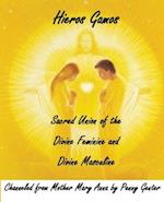 Hieros Gamos - Sacred Union of the Divine Feminine and Divine Masculine