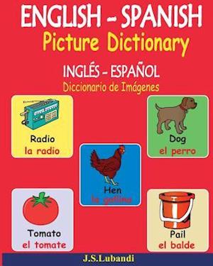 English - Spanish Picture Dictionary (Inglés - Español Diccionario de Imágenes)