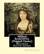 Mildred Keith(1876). by