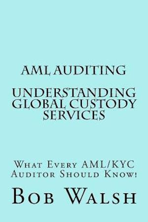 AML Auditing - Understanding Global Custody Services
