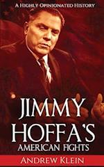 Jimmy Hoffa's American Fights