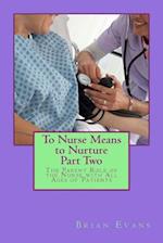 To Nurse Means to Nurture Part Two