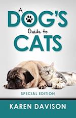 A Dog's Guide to Cats: Special Edition 