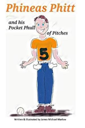 Phineas Phitt and His Pocket Phull of Pitches