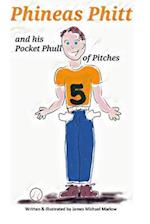 Phineas Phitt and his Pocket Phull of Pitches