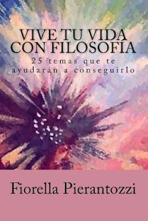 Vive Tu Vida Con Filosofía