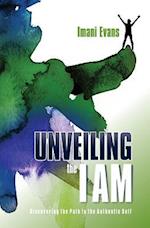 Unveiling the I Am