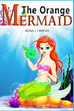 The Orange Mermaid Book 1