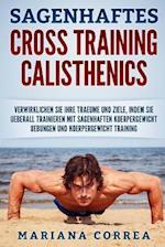 Sagenhaftes Cross Training Calisthenics
