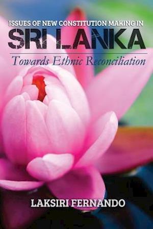 Issues of New Constitution Making in Sri Lanka