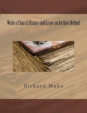 Write a Church History and Leave an Archive Behind