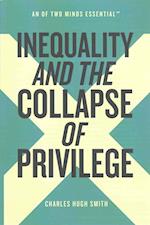 Inequality and the Collapse of Privilege