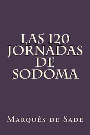 Las 120 Jornadas de Sodoma (Spanish Edition)
