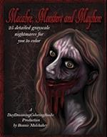 Macabre, Monsters and Mayhem