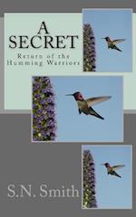 A Secret Return of the Humming Warriors