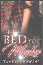 The Bed You Make