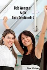 Bold Women of Faith Devotionals 2