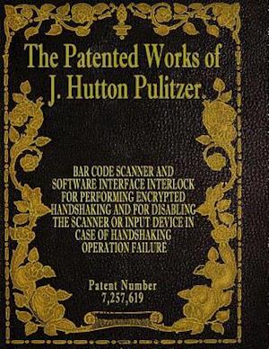 The Patented Works of J. Hutton Pulitzer - Patent Number 7,257,619