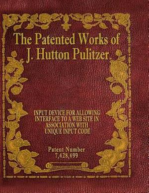 The Patented Works of J. Hutton Pulitzer - Patent Number 7,428,499