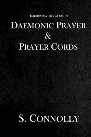 Daemonic Prayer & Prayer Cords