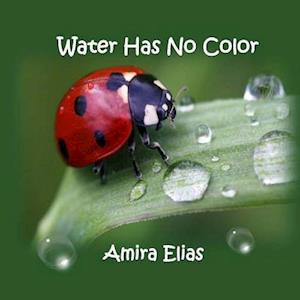 Water Has No Color