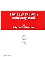 The Lazy Person's Colouring Book