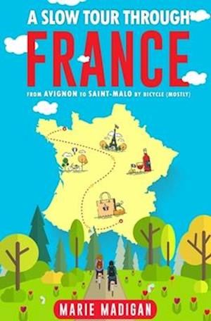 A Slow Tour Through France