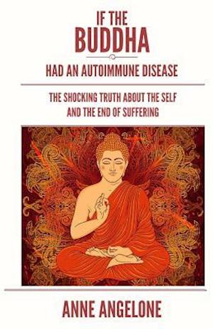 If the Buddha Had an Autoimmune Disease