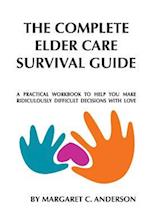 Complete Elder Care Survival Guide