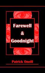 Farewell & Goodnight