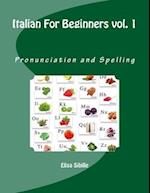 Italian For Beginners: Pronunciation and Spelling 