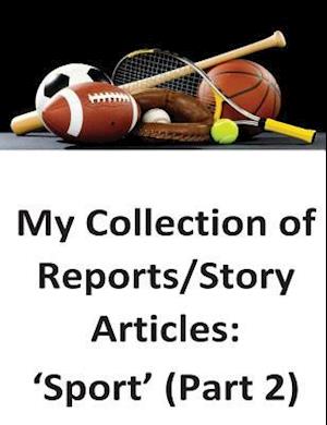 My Collection of Reports/Story Articles