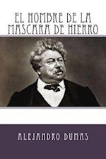 El Hombre de La Mascara de Hierro (Spanish Edition)