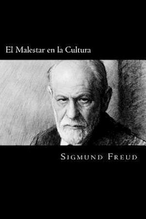 El Malestar En La Cultura (Spanish Edition)